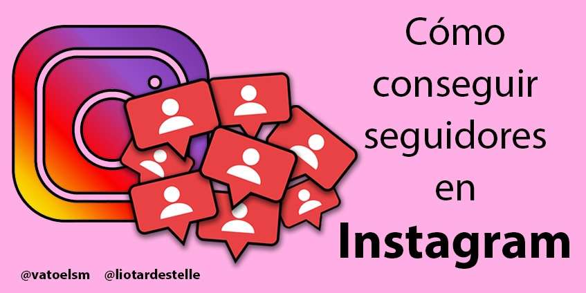 Vatoel Social Media - 14 Consejos para conseguir seguidores en Instagram