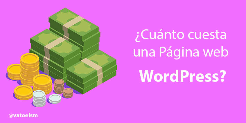 Vatoel Social Media - 🎯Precio página Web WordPress ¿Cuánto cuesta y porqué?