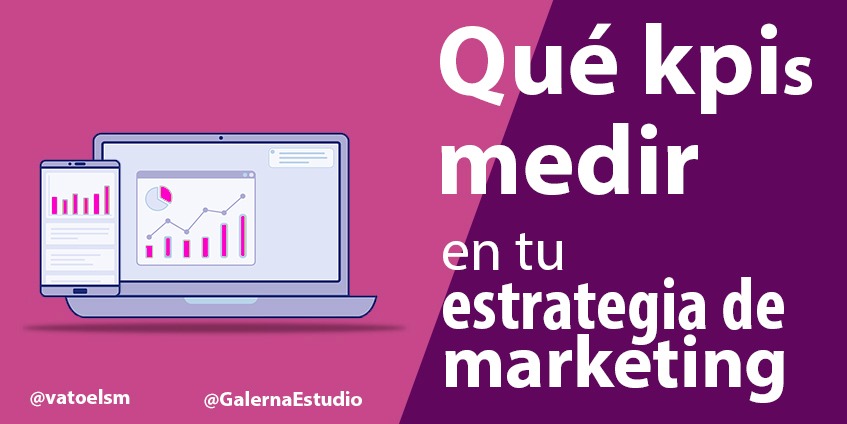 Vatoel Social Media - Qué KPIs medir en tu estrategia de marketing digital