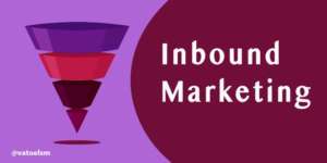 Inbound Marketing: qué es y ventajas