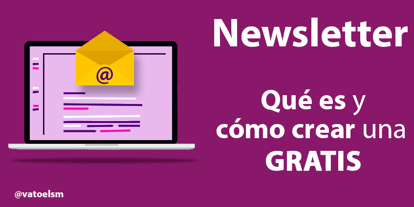 Vatoel Social Media - 📩Newsletter: Qué es y cómo crear newsletter gratis