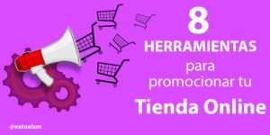 8 herramientas para promocionar tu tienda online