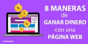 8 maneras ideales para ganar dinero con una página web