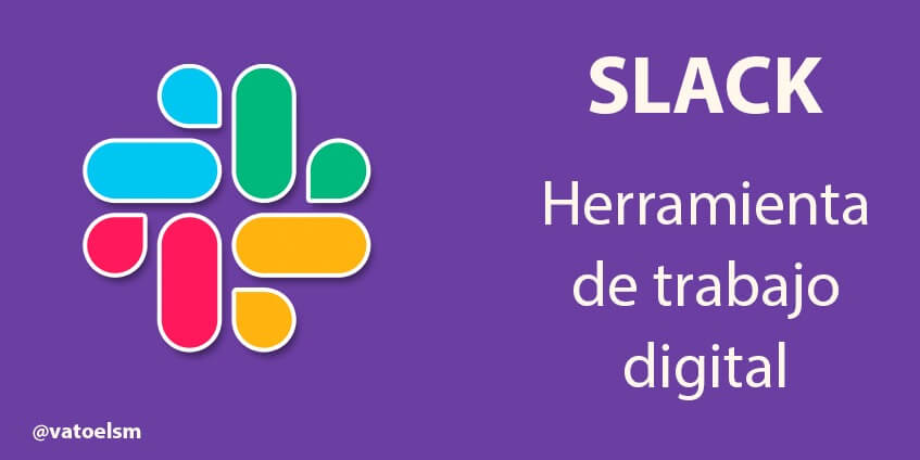 Vatoel Social Media - Slack: Herramienta de teletrabajo