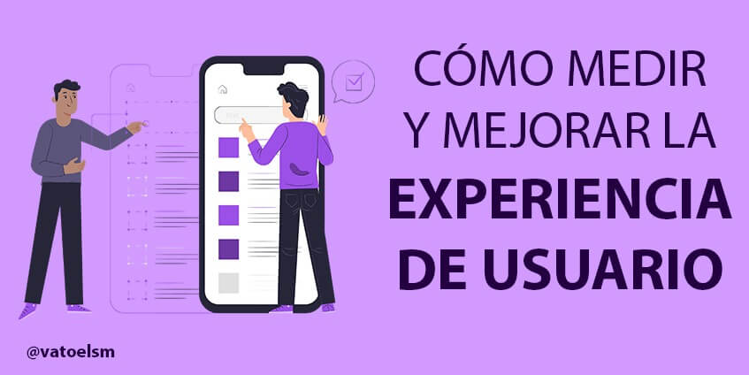 Vatoel Social Media - ¿Cómo Medir y Mejorar la Experiencia de Usuario Web?