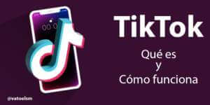 Tiktok ¿Qué es y cómo funciona esta red social?