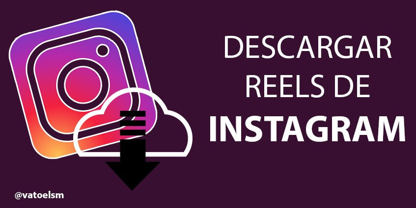 Vatoel Social Media - Descargar Reels de Instagram en 4 pasos