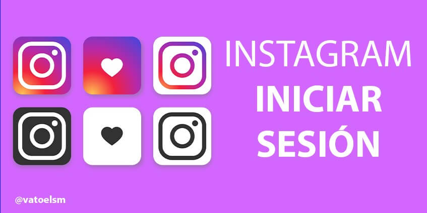 Vatoel Social Media - ¿Cómo iniciar sesión en Instagram? paso a paso