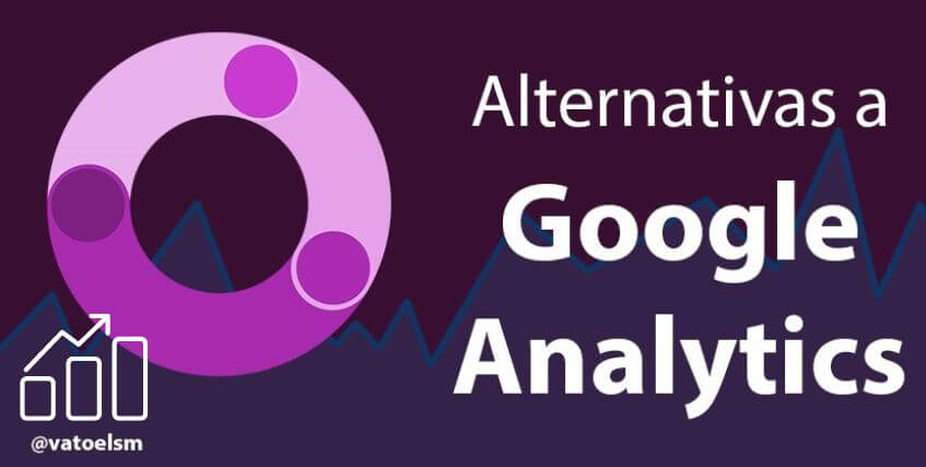 Vatoel Social Media - 15 Alternativas a Google Analytics y razones para usarlas
